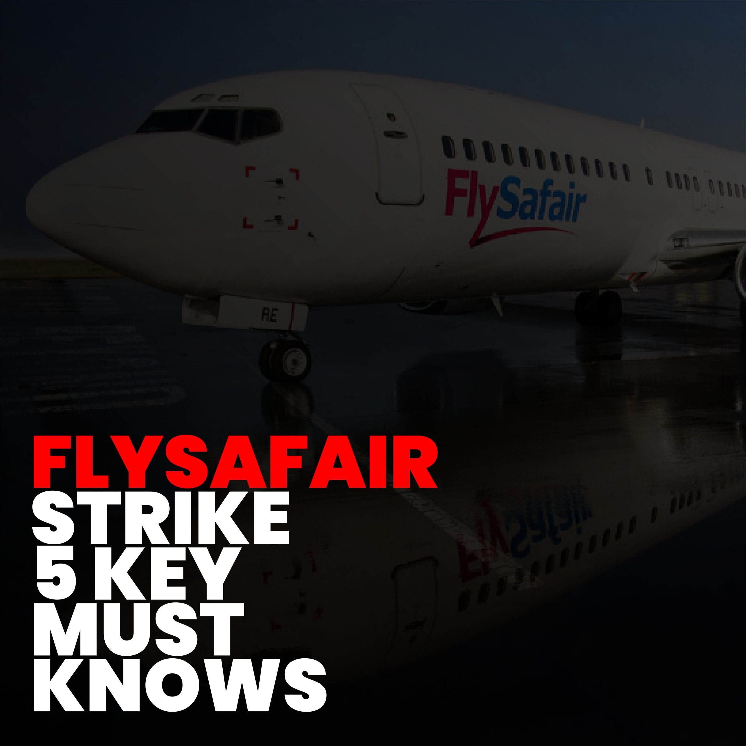 FlySafair Strike: 7 Critical Reasons Behind the Disruption and What’s Next