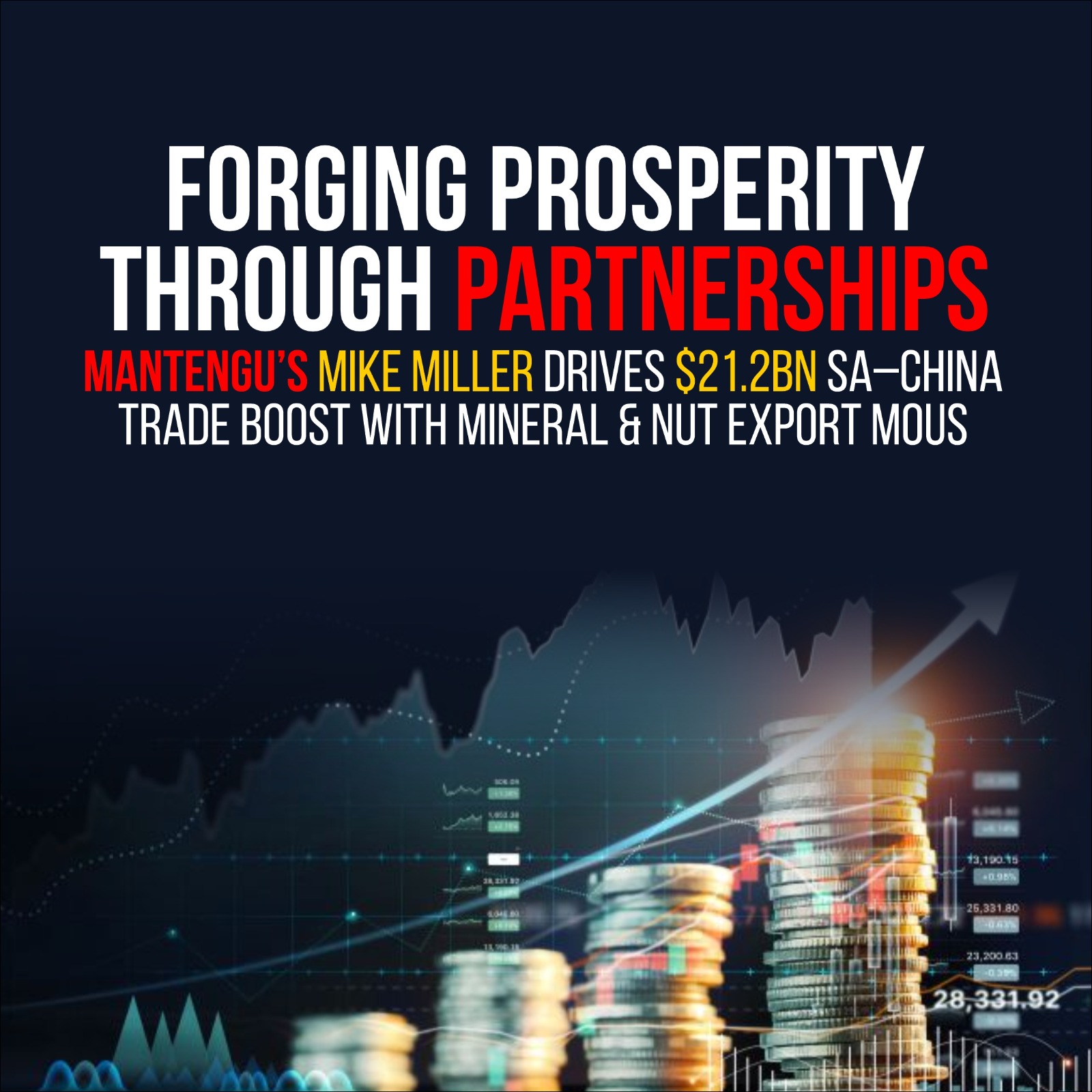 South Africa-China Trade Fair 2025: Mike Miller’s Mantengu Leads Bilateral Relations with $21.2bn FDI and MoUs on Mineral Beneficiation and Nut Exports