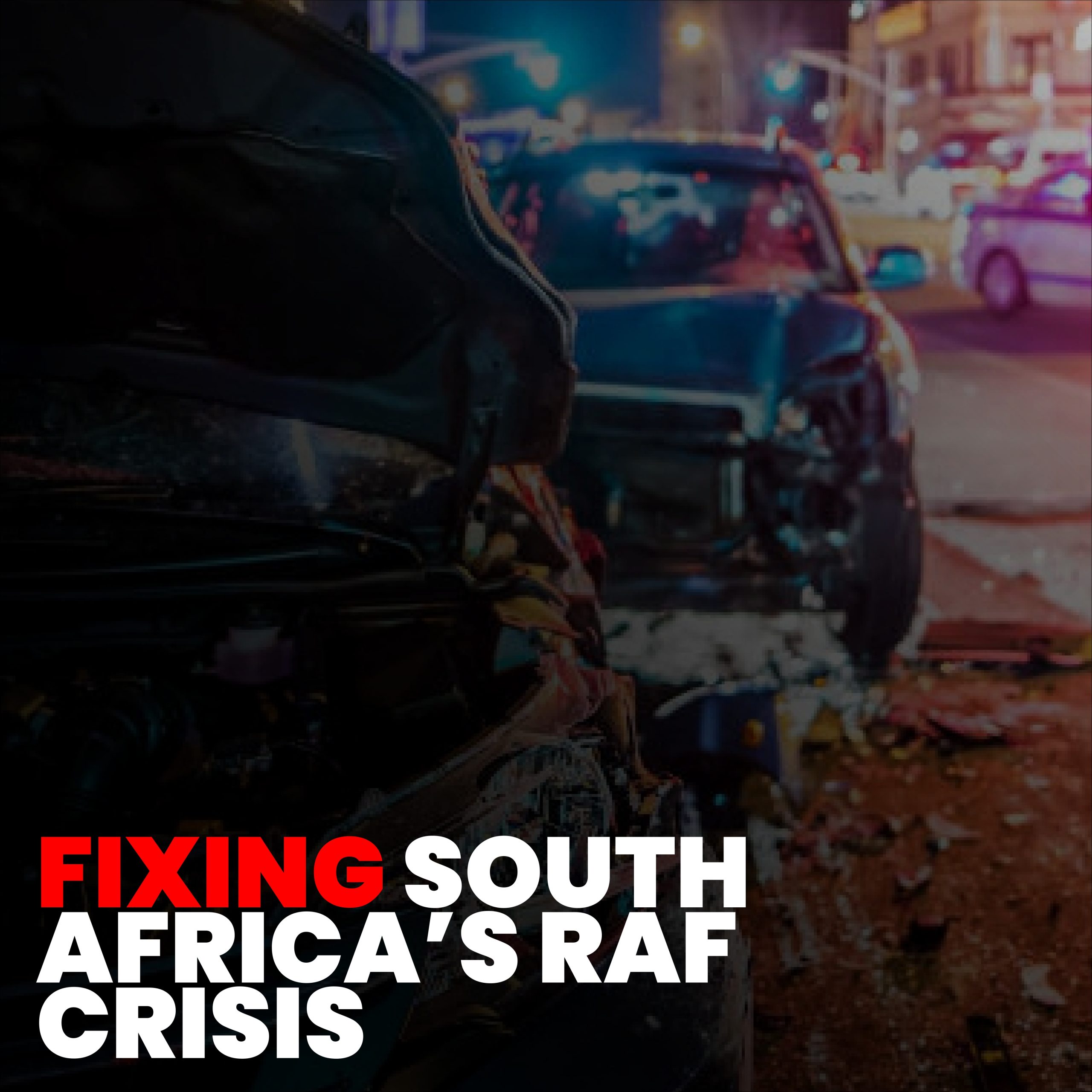 La crise du RAF : 5 mesures essentielles pour sauver le Fonds d'indemnisation des accidents de la route en Afrique du Sud