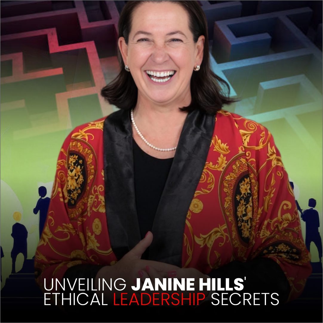 Janine Hills: Championing Ethical Leadership and Stability in Evolving Landscapes
