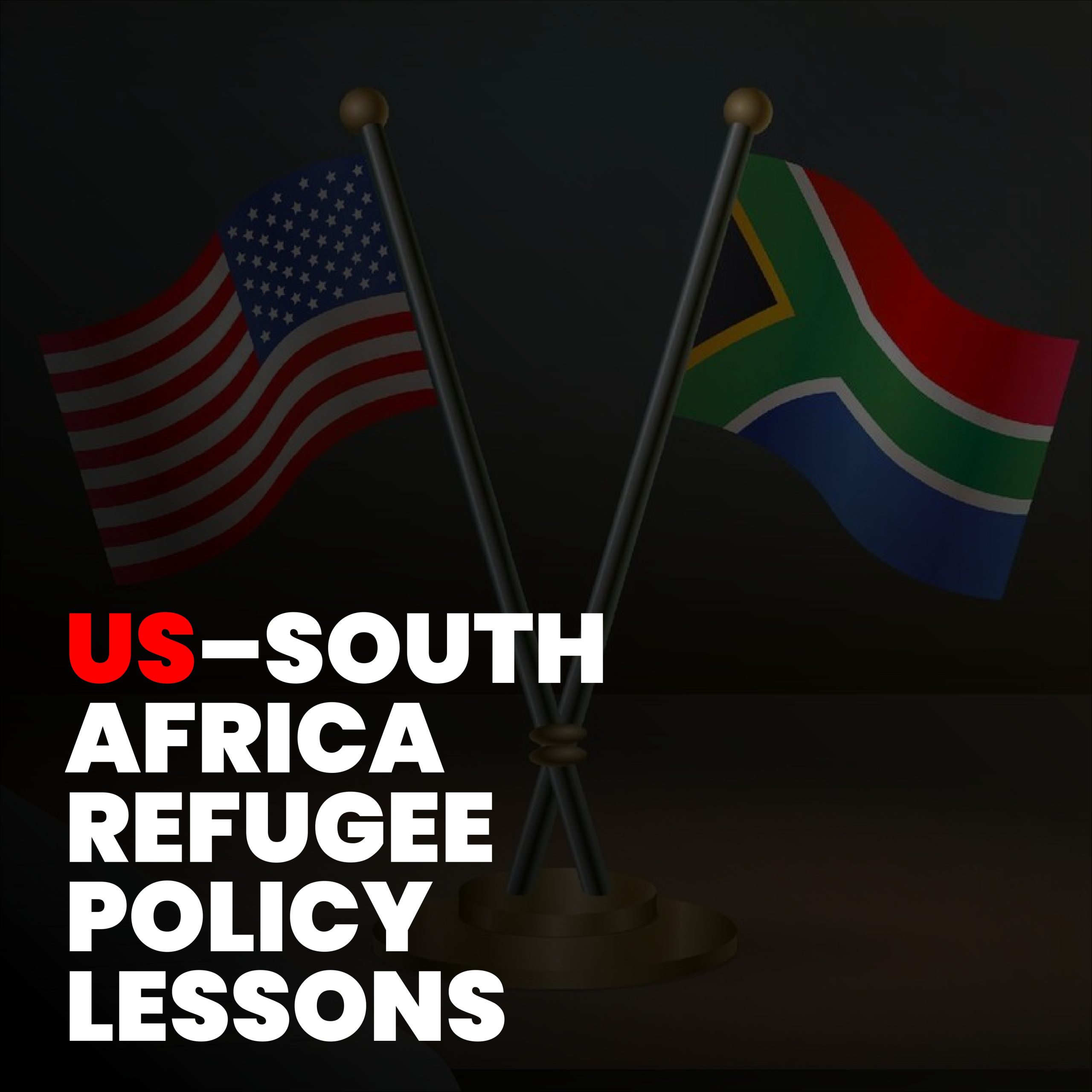 Refugee Policy: 7 Essential Lessons from the US-South Africa Dispute