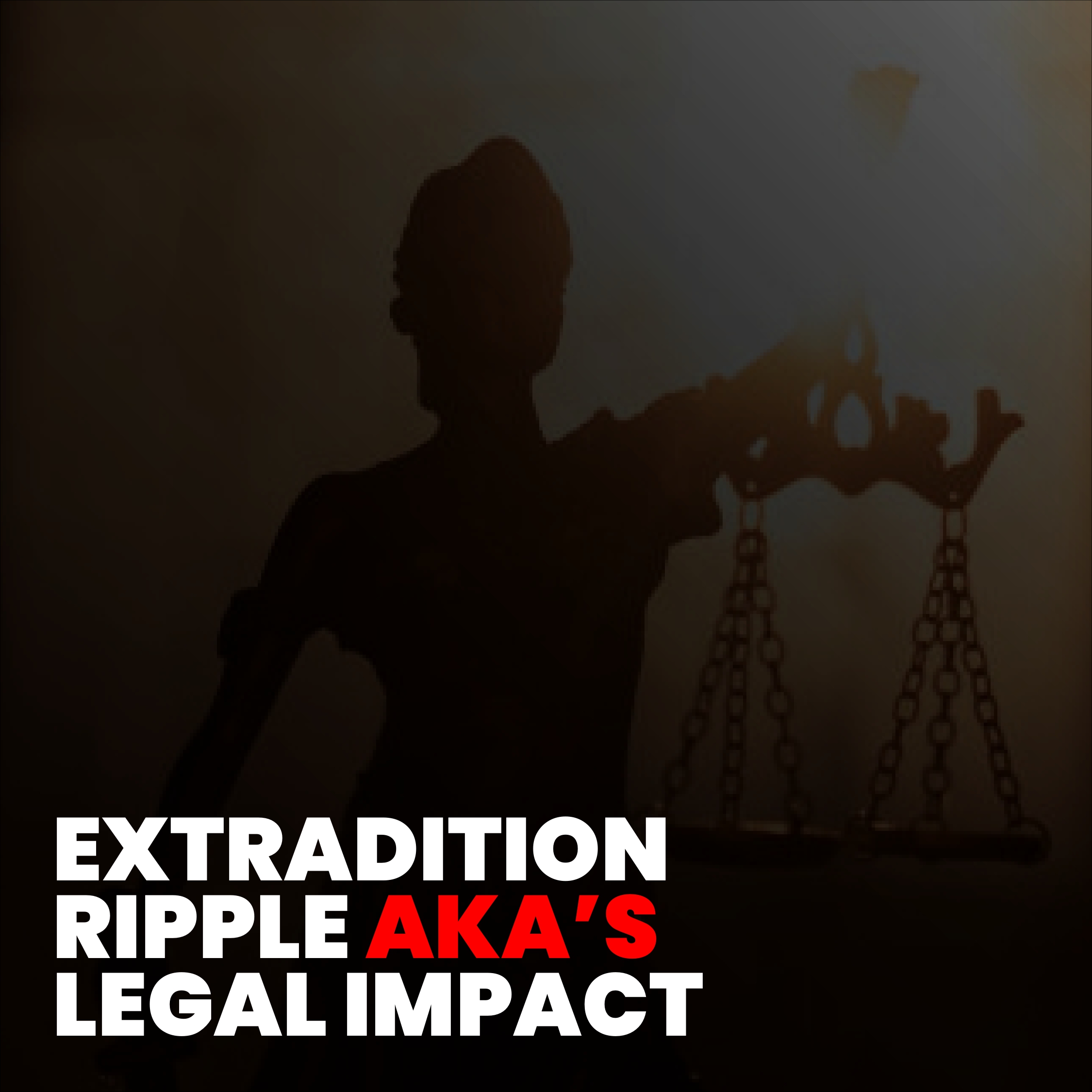 Extradition AKA : Cinq impacts majeurs sur la justice régionale et les forces de l'ordre
