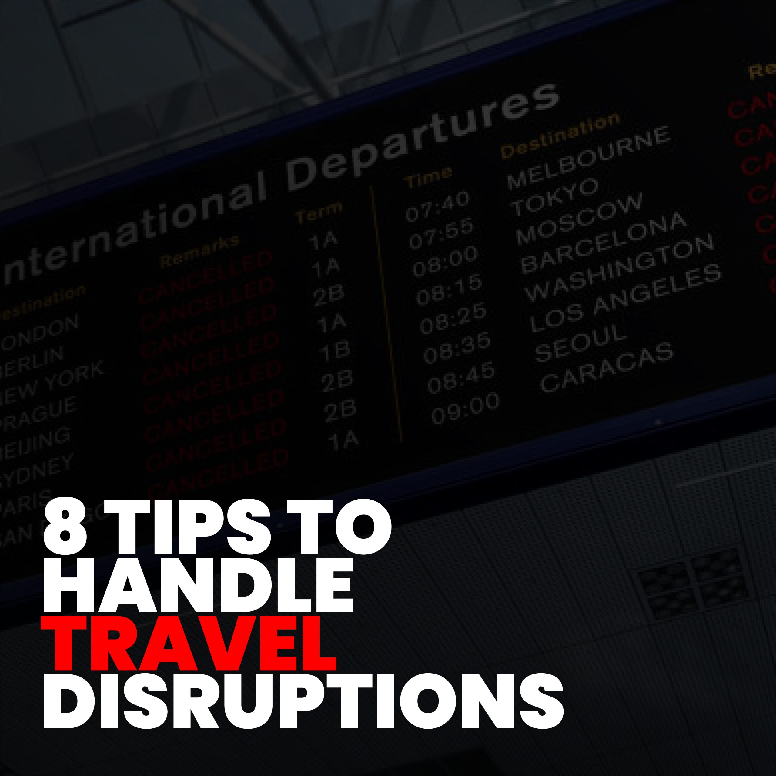 Flight Cancellations: 6 Powerful Steps to Take When Your Travel Plans Are Disrupted