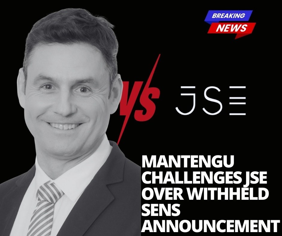 Mantengu Challenges JSE Over Withheld SENS Announcement